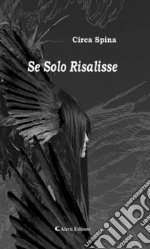 Se Solo Risalisse. E-book. Formato EPUB