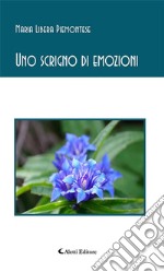 Uno scrigno di emozioni. E-book. Formato EPUB ebook