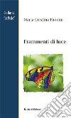 Frammenti di luce. E-book. Formato Mobipocket ebook