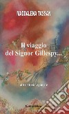 Il viaggio del Signor Gillespy.... E-book. Formato EPUB ebook