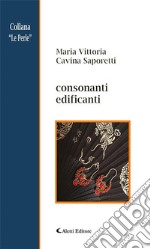 consonanti edificanti. E-book. Formato EPUB ebook