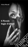 6 Piccole bugie d’autore. E-book. Formato Mobipocket ebook di Selene Mazzali