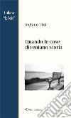 Quando le cose diventano storia. E-book. Formato EPUB ebook