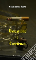 Ossessione e Coscienza. E-book. Formato EPUB