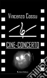 Cine-concerto. E-book. Formato EPUB ebook