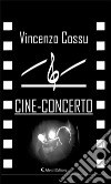 Cine-concerto. E-book. Formato Mobipocket ebook