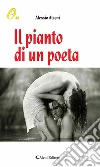 Il pianto di un poeta. E-book. Formato Mobipocket ebook di Alessio Atzeni