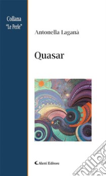 Quasar. E-book. Formato EPUB ebook di Antonella Laganà