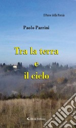 Tra la terra e il cielo. E-book. Formato EPUB ebook