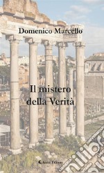 Il mistero della Verità. E-book. Formato EPUB ebook