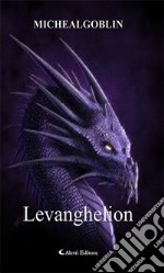 Levanghelion. E-book. Formato Mobipocket ebook