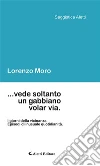 ...vede soltanto un gabbiano volar via. E-book. Formato Mobipocket ebook di Lorenzo Moro
