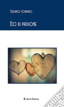 Eco di passione. E-book. Formato Mobipocket ebook di Stefano Corbino