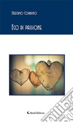 Eco di passione. E-book. Formato EPUB ebook