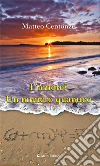 L’amore? Un numero quantico. E-book. Formato EPUB ebook di Centonze Matteo