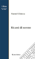 Ricami di sereno. E-book. Formato EPUB ebook