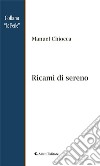 Ricami di sereno. E-book. Formato Mobipocket ebook