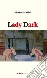 Lady Dark. E-book. Formato EPUB ebook