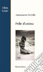 Pelle d’anima. E-book. Formato EPUB ebook