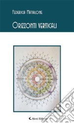 Orizzonti verticali. E-book. Formato Mobipocket ebook