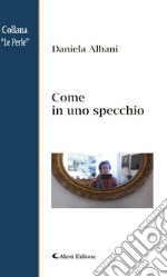 Come in uno specchio. E-book. Formato Mobipocket