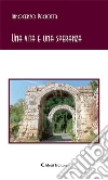 Una vita e una speranza. E-book. Formato Mobipocket ebook di Innocenzo Paciotta