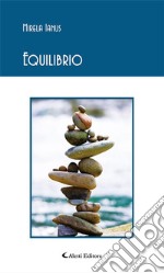 Equilibrio. E-book. Formato Mobipocket ebook