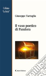 Il vaso poetico di Pandora. E-book. Formato EPUB