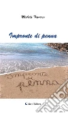 Impronte di penna. E-book. Formato EPUB ebook di Traverso Michela