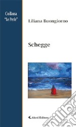 Schegge. E-book. Formato Mobipocket ebook