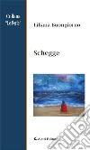 Schegge. E-book. Formato Mobipocket ebook