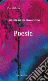 Poesie. E-book. Formato EPUB ebook di Quaranta Provenzano Giulia