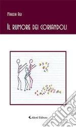 Il rumore dei coriandoli. E-book. Formato EPUB ebook