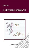 Il rumore dei coriandoli. E-book. Formato EPUB ebook di Rei Marzia