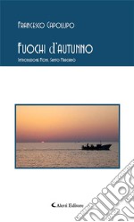 Fuochi d’autunno. E-book. Formato EPUB ebook