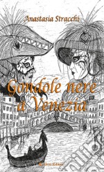 Gondole nere a Venezia. E-book. Formato Mobipocket ebook