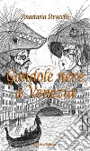 Gondole nere a Venezia. E-book. Formato EPUB ebook