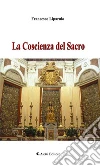 La Coscienza del Sacro. E-book. Formato EPUB ebook di Liparulo Francesco