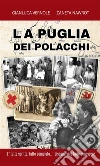 La Puglia dei polacchi. E-book. Formato Mobipocket ebook di Gianluca Vernole