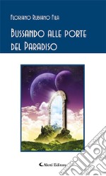 Bussando alle porte del Paradiso. E-book. Formato EPUB ebook