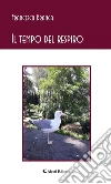 Il tempo del respiro. E-book. Formato EPUB ebook di Branca Francesca