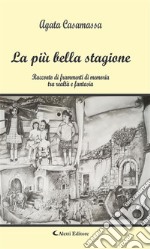 La più bella stagione. E-book. Formato Mobipocket ebook