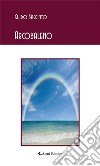 Arcobaleno. E-book. Formato EPUB ebook