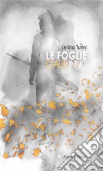 Le foglie d’autunno. E-book. Formato EPUB