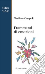 Frammenti di emozioni. E-book. Formato EPUB ebook