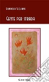 Gente per strada. E-book. Formato Mobipocket ebook