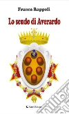 Lo scudo di Averardo. E-book. Formato Mobipocket ebook di Rappoli Franca