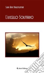 L’uccello Solitario. E-book. Formato EPUB