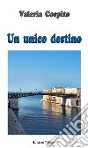 Un unico destino. E-book. Formato Mobipocket ebook