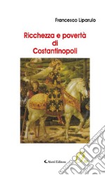 Ricchezza e povertà di Costantinopoli. E-book. Formato Mobipocket ebook